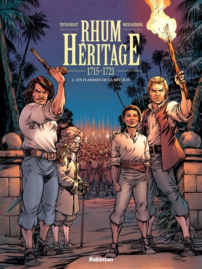 Rhum héritage, tome 2 : Les flammes de la révolte