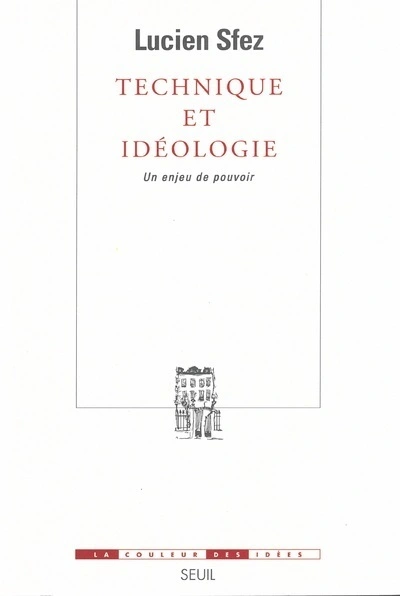 Technique et idéologie : Un enjeu de pouvoir