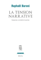 La Tension narrative. Suspense, curiosité et surprise