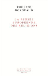 La Pensée européenne des religions, tome 2