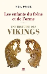 Les enfants du frêne et de l'orme : Une histoire des Vikings
