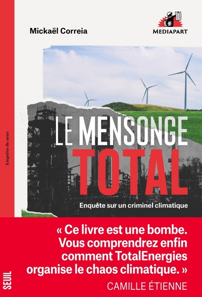 Un mensonge Total. Enquête sur un criminel climatique