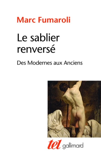 Le sablier renversé: Des Modernes aux Anciens
