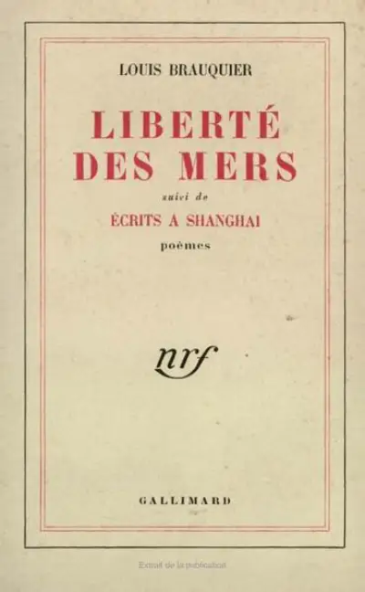 Liberté des mers, suivi de 'ecrits a Shanghaï