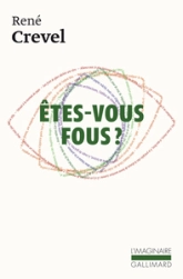 Êtes-vous fous ?