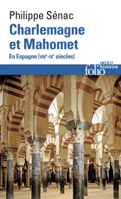 Charlemagne et Mahomet: En Espagne (VIIIe-IXe siècles)