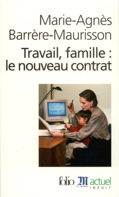 Travail, famille : Le nouveau contrat
