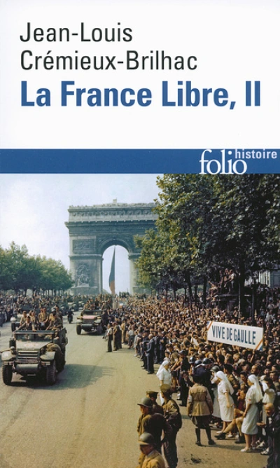 La France Libre: De l'appel du 18 juin à la Libération