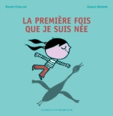La première fois que je suis née