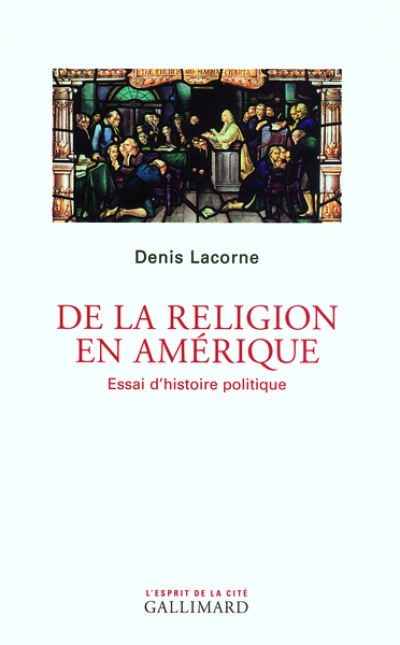 De la religion en Amérique. Essai d'histoire politique