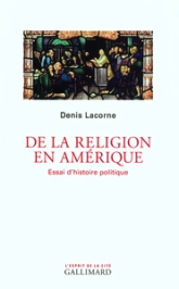De la religion en Amérique. Essai d'histoire politique