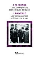 Les conséquences économiques de la paix de J.M. Keynes - Les Conséquences politiques de la paix de J. Bainville