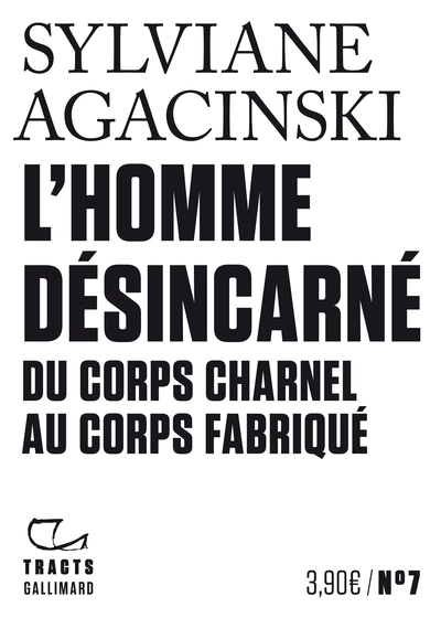L'Homme désincarné : Du corps charnel au corps fabriqué