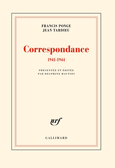 Correspondance (1941-1944) : Francis Ponge / Jean Tardieu
