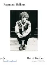 Hervé Guibert : Articles 1980-1995