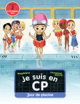 Je suis en CP, tome 3 : Jour de piscine