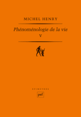 Phénoménologie de la vie. Tome V