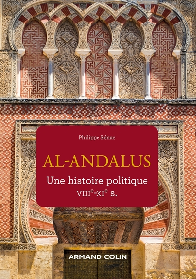 Al-Andalus - Une histoire politique VIIe-XIe s