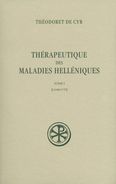 Thérapeutique des maladies helléniques - tome 1 volume 57 Livres I-VI
