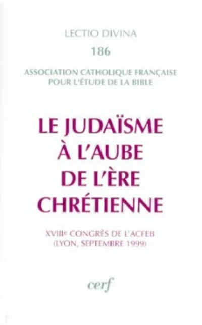 Le Judaïsme à l'aube de l'ère chrétienne
