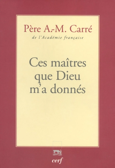 Ces maîtres que Dieu m'a donnés