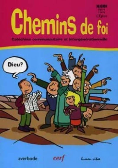 Chemins de foi - Catéchèse communautaire et intergénérationnelle