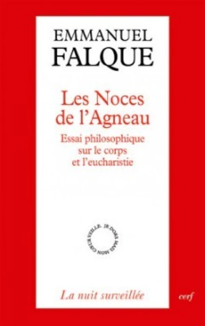 Les Noces de l'Agneau - Essai philosophique sur le corps et l'eucharistie