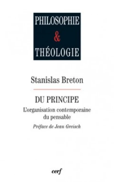 Du principe : L'organisation contemporaine du pensable