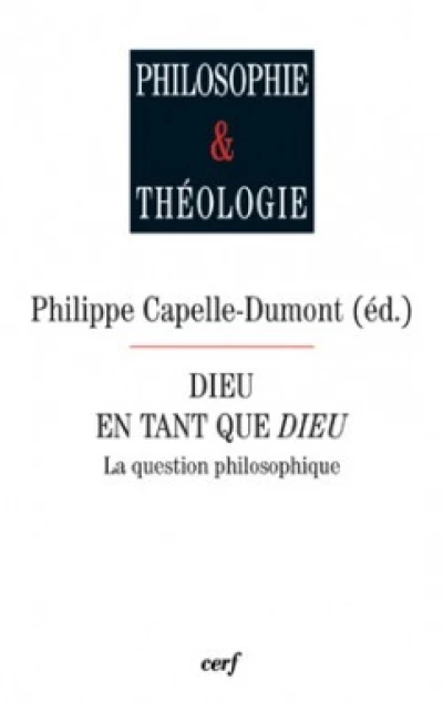 Dieu en tant que Dieu : La question philosophique