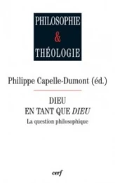 Dieu en tant que Dieu : La question philosophique