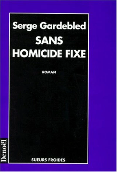 Sans homicide fixe