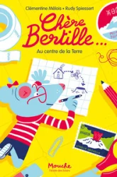 Chere Bertille... - au Centre de la Terre