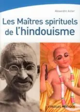 Les Maîtres spirituels de l'hindouisme