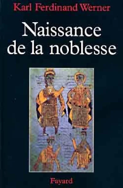 Naissance de la noblesse, l'essor des elites politiques en europe