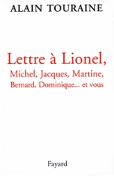 Lettre à Lionel, Michel, Jacques, Martine, Bernard, Dominique-- et vous
