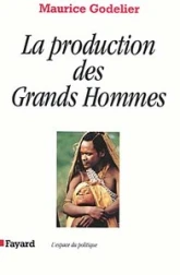 La production des grands hommes