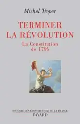 Terminer la Révolution : La Constitution de 1795