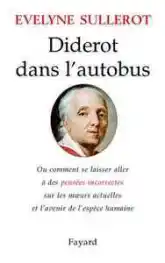 Diderot dans l'autobus. Ou comment se laisser aller à des pensées incorrectes sur les moeurs actuelles et l'avenir de l'espèce humaine