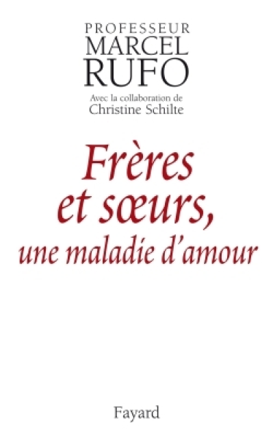 Frères et soeurs, une maladie d'amour