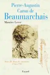 Pierre-Augustin Caron de Beaumarchais. Tome 3 : Dans la tourmente, 1785-1799