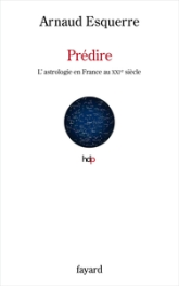 Prédire: L'astrologie au XXIe siècle en France