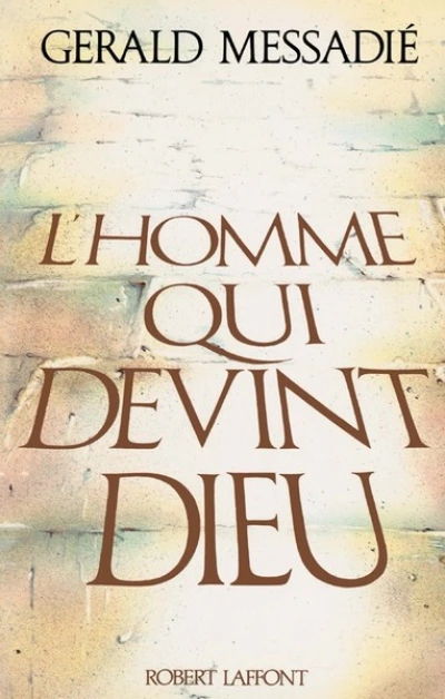 L'Homme qui devint Dieu