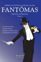 Fantômas - Tome 1 : Le train perdu - Les amours d'un prince - Le bouquet tragique - Le jockey masqué