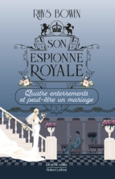 Son Espionne royale, tome 12 : Quatre enterrements et peut-être un mariage