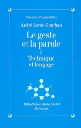 Le Geste et la Parole - tome 1 (Espaces Libres - Histoire)