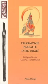 L'Harmonie parfaite d'Ibn 'Arabi