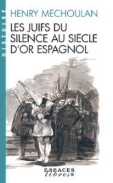 Les Juifs du silence au siècle d'or espagnol