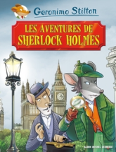 Geronimo Stilton présente, tome 11 : Les aventures de Sherlock Holmes
