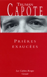 Prières exaucées : Suivi de lettres inédites de l'auteur à propos de Prières exaucées