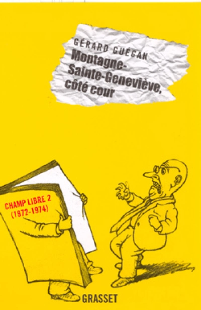 Montagne-Sainte-Geneviève, côté cour : Editions Champ Libre 2 (1972-1974)
